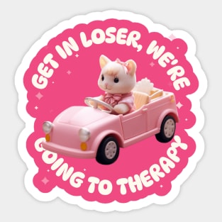 Get in Loser We're Going to Therapy Kawaii Sticker